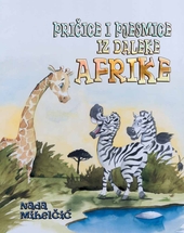 Pričice i pjesmice iz daleke Afrike